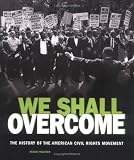 We Shall Overcome: The History of the American Civil Rights Movement (People s History)