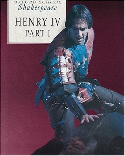 Henry IV, Part I (Oxford School Shakespeare Series) (Pt. 1)