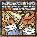 Review Various Artists  / The Colours of Latin Jazz: Cubop