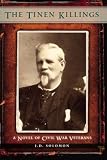 The Tinen Killings: A Novel of Civil War Veterans