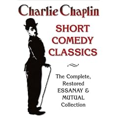 Charlie Chaplin Short Comedy Classics - The Complete Restored Essanay & Mutual Collection by 