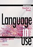 Language in Use Intermediate Teacher's book: Intermediate (Language in Use): Intermediate (Language in Use)