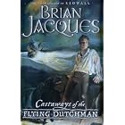 Castaways of the Flying Dutchman by Brian Jacques and Ian Schoenherr