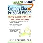 Custody Chaos, Personal Peace: Sharing Custody with an Ex Who is Driving You Crazy