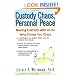 Custody Chaos, Personal Peace: Sharing Custody with an Ex Who is Driving You Crazy