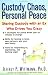 Custody Chaos, Personal Peace: Sharing Custody with an Ex Who is Driving You Crazy