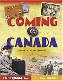 Books : Coming to Canada: Building a Life in a New Land (Wow Canada! Collection)