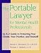 The Portable Lawyer for Mental Health Professionals: An A-Z Guide to Protecting Your Clients, Your Practice, and Yourself by Barton E. Bernstein ISBN 047124869X