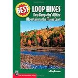 Best Loop Hikes New Hampshire's White Mountains to the Maine Coast (Best Hikes)