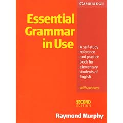 Essential Grammar in Use: A Self-Study Reference and Practice Book for Elementary Students of English: With Answers (Second Edition)