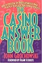 The Casino Answer Book: How to Overcome the House Advantage When You Play Blackjack, Video Poker and Roulette