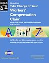 Take Charge of Your Workers' Compensation Claim: An A to Z Guide for Injured Employees in California (Take Charge of Your Workers' Compensation Claim, 4th ed)
