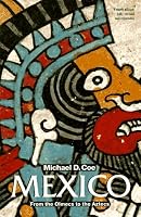 Mexico: From the Olmecs to the Aztecs (Ancient Peoples and Places)