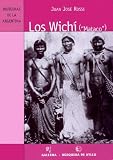 Los Wichi (Los Mataco) (Indigenas de La Argentina)