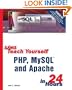 Sams Teach Yourself PHP, MySQL and Apache in 24 Hours