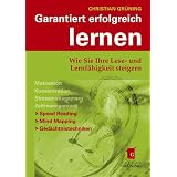 Garantiert erfolgreich lernen: Wie Sie Ihre Lese- und Lernf�higkeit steigernvon "Christian Gr�ning"
