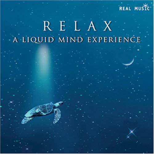 Liquid Mind - Relax: A Liquid Mind Experience - Zortam Music