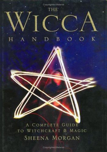 The Wicca Handbook: A Complete Guide to Witchcraft and Magic