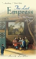 The Last Empress: The She-Dragon of China