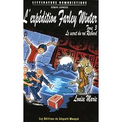 L'exp�dition Farley Winter, Tome 3 : Le secret du roi Richard