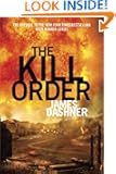 The Kill Order (Maze Runner Prequel) (Maze Runner Trilogy)