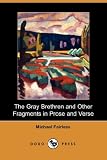 The Gray Brethren and Other Fragments in Prose and Verse