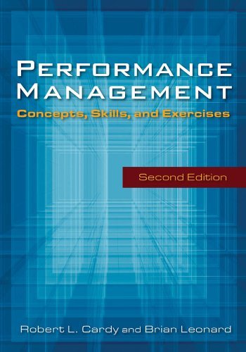 Performance Management: Concepts, Skills, and Exercises [Paperback] [2011] (Author) Robert L. Cardy, Brian Leonard