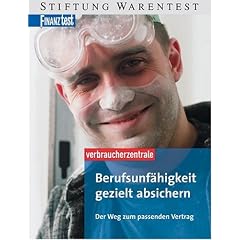 Berufsunf�higkeit gezielt absichern: Der Weg zum passenden Vertrag