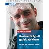 Berufsunf�higkeit gezielt absichern: Der Weg zum passenden Vertrag