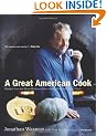 A Great American Cook: Recipes from the Home Kitchen of One of Our Most Influential Chefs