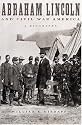 Abraham Lincoln and Civil War America: A Biography