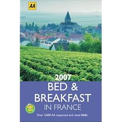 2007 Bed & Breakfast in France (Lifestyle Guides)