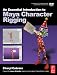 An Essential Introduction to Maya Character Rigging with DVD