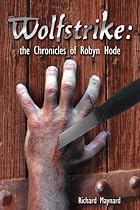 Wolfstrike: the Chronicles of Robyn Hode