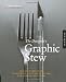 The Designer's Graphic Stew: Visual Ingredients, Techniques, and Layout Recipes for Graphic Designers