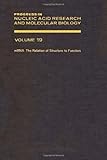 Progress in nucleic acid research and molecular biology. Vol.19, mRNA : the relation of structure to function