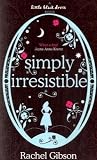 Simply Irresistible (Avon Light Contemporary Romances)