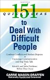 151 Quick Ideas to Deal with Difficult People