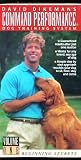 David Dikeman's Command Performance Dog Training System - Volume 1