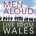 Wale-Men Aloud: Live from Wales (Amazon Exclusive)