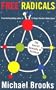 Free Radicals: The Secret Anarchy of Science