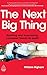 The Next Big Thing: Spotting and Forecasting Consumer Trends for Profit