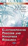 Electrospinning process and nanofiber research