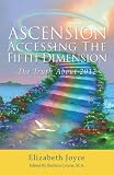 Ascension-Accessing The Fifth Dimension: The Truth About 2012
