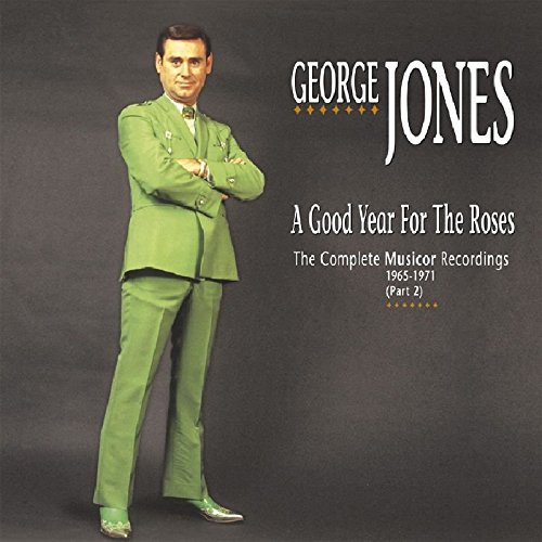 George Jones - A Good Year For The Roses: The Complete Musicor Recordings 1965-1971 (Part 2) - Zortam Music