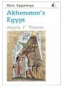Akhenaten's Egypt (Shire Egyptology, No. 10) (Schire Egyptology Series No 10)