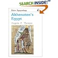  Akhenaten's Egypt (Shire Egyptology, No. 10) (Schire Egyptology Series No 10)  by Angela P. Thomas