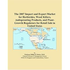 The 2007 Import and Export Market for Herbicides, Weed Killers, Antisprouting Products, and Plant-Growth Regulators for Retail Sale in United States