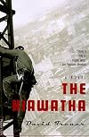 The Hiawatha: A Novel