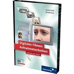 Digitales Filmen - Lernen per DVD: Kameraf�hrung, Technik, Bildausschnitt, Licht, Ton